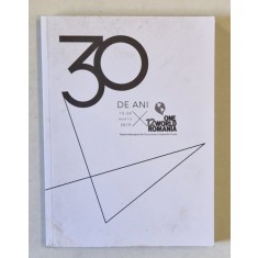 ONE WORLD ROMANIA , 30 DE ANI , FESTIVAL INTERNATIONAL DE DOCUMENTAR SI DREPTURILE OMULUI , EDITIE IN ROMANA SI ENGLEZA , 2019