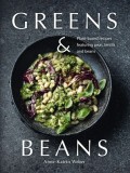 Greens &amp; Beans: Green Cuisine with Peas, Lentils, and Beans