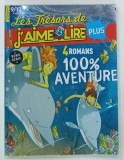 LES TRESORS DE J'AIME LIRE PLUS 4 ROMANS par VINCENT DUMAS et GUILLAUME OSPITAL , 2014