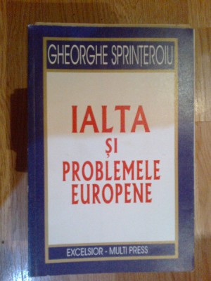 h5 IALTA SI PROBLEMELE EUROPENE de GHEORGHE SPRINTEROIU foto