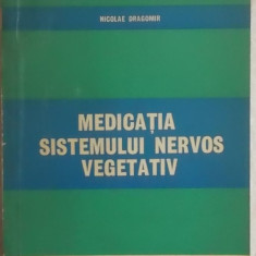 Nicolae Dragomir - Medicatia sistemului nervos vegetativ