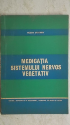 Nicolae Dragomir - Medicatia sistemului nervos vegetativ foto