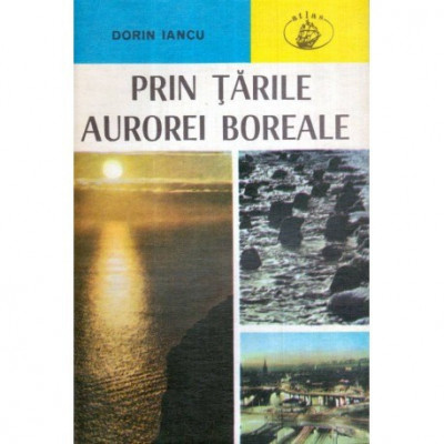 Dorin Iancu - Prin tarile Aurorei Boreale - 119384 foto