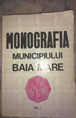 MONOGRAFIA MUNICIPIULUI BAIA MARE VOL.1 1972 foto