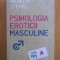 Psihologia eroticii masculine/ Wilhelm Stekel