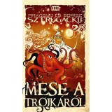 Mese a Trojk&aacute;r&oacute;l - Borisz Sztrugackij