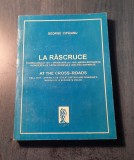 La rascruce toamna anului 1917 primavara lui 1918 George Cipaianu