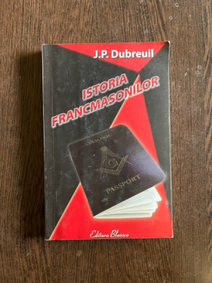 J. P. Dubreuil - Istoria francmasonilor foto