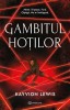Gambitul Hotilor, Kayvion Lewis - Editura Bookzone