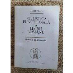 I. Coteanu - Stilistica funcțională a limbii rom&acirc;ne, volumul 2