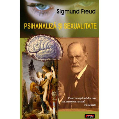 Psihanaliza si sexualitate - Sigmund Freud foto