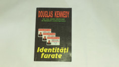 DOUGLAS KENNEDY - IDENTITATI FURATE foto