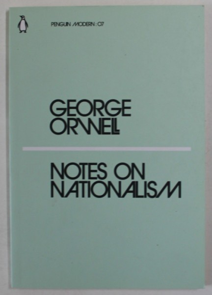 NOTES ON NATIONALISM by GEORGE ORWELL , 2013