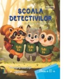 Scoala Detectivilor - Vanatoarea de comori din Padurea de la Colt. Povesti si exercitii aplicative - Clasa a II-a