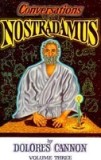 Conversations with Nostradamus: His Prophecies Explained