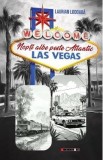 Nopti albe peste Atlantic. Las Vegas - Laurian Lodoaba