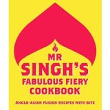 Mr Singh&#039;s Fabulous Fiery Cookbook