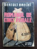 Bertolt Brecht - Romanul de cinci parale (trad. S. Sanin; ilustrații: Siegfried)