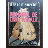 Bertolt Brecht - Romanul de cinci parale (trad. S. Sanin; ilustrații: Siegfried)