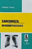 Cumpara ieftin SARCOIDOZA : INTREBARI FRECVENTE - Liliana Veres (AC87)