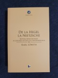 De la Hegel la Nietzsche &ndash; Karl Lowith, Polirom