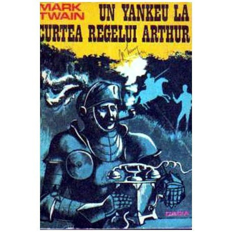 Mark Twain - Un yankeu la curtea regelui Arthur - 106035