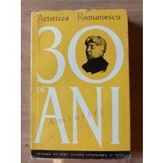 30 de ani Amintiri Aristizza Romanescu