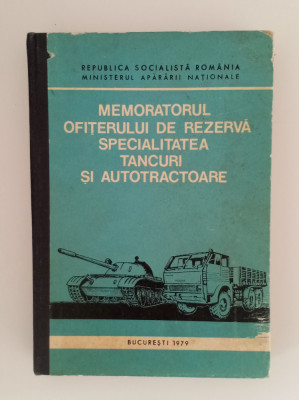 Memoratorul ofițerului de rezerva specialitatea tancuri și autotractoare foto