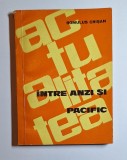 &Icirc;ntre Anzi și Pacific &ndash; Aut. Romulus Crișan, Ed. Politică, 1965