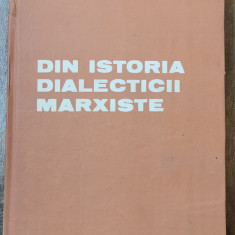 Din istoria dialecticii marxiste 1987 Institutul de Filosofie