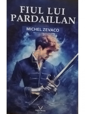 Michel Zevaco - Fiul lui Pardaillan (editia 2023) foto