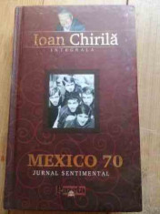 Mexico 70 Jurnal Sentimental - Ioan Chirila ,536815 foto