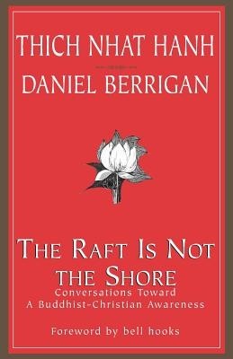 The Raft is Not the Shore: Conversations Toward a Buddhist-Christian Awareness foto