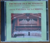 Cumpara ieftin CD ORIGINAL: Corul Colegiului Național &quot;Mihai Viteazul&quot; București / Dirijor Valeria Nica-Chiriță &ndash; Frumoase Zile De Tinerețe (1999)