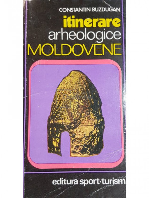 Constantin Buzdugan - Itinerare arheologice Moldovene (editia 1981) foto