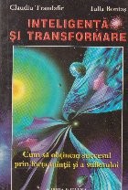 Inteligenta si transformare - cum sa obtinem succesul prin forta mintii si a sufletului foto