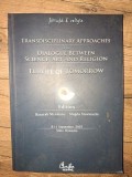 Transdisciplinary aproaches of the dialogue between science,art,and religion de Basarab Nicolescu si Magda Stavinschi