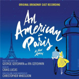 An American in Paris (Original Broadway Cast Recording) | George Gershwin, Ira Gershwin, Christopher Wheeldon