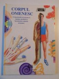 CORPUL OMENESC , O FASCINANTA INCURSIUNE IN TAINELE ALCATUIRII SI FUNCTIONARII CORPULUI OMENESC , 1996