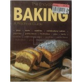 Rebo Publishers - The Encyclopedia of Baking - A Practical Guide (Editia: 2008)