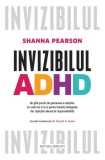 Invizibilul ADHD - Serrany - Carte Paperback brosat despre gestionarea ADHD