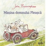 Masina domnului Pleasca - Florin Bican, John Burningham