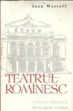 Teatrul romanesc. Privire istorica - Ioan Massoff