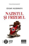 Nazistul si frizerul - Edgar Hilsenrath | Roman despre Holocaust, umor negru, supravietuire in Israel