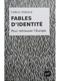 Carlo Ossola - Fables d&#039;identite (editia 2018)