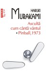 Asculta cum canta vantul * Pinball 1973 - Editura Polirom