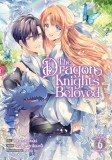 The Dragon Knight&#039;s Beloved (Manga) Vol. 6