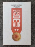 APOSTOLII EPOCII DE AUR - Ungureanu, Eremia (Volumul 2)