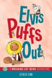 Elvis Puffs Out: A Breaking Cat News Adventure