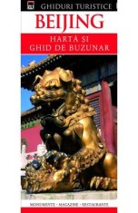 Ghiduri turistice: Beijing. Harta si ghid de buzunar